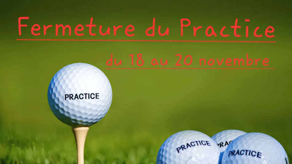 Fermeture du practice pour travaux