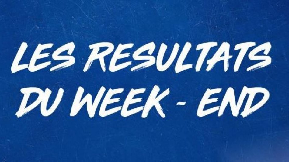Les résultats du week-end